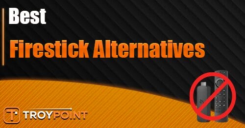 7 Best Firestick Alternatives in 2025 (No More Restrictions)